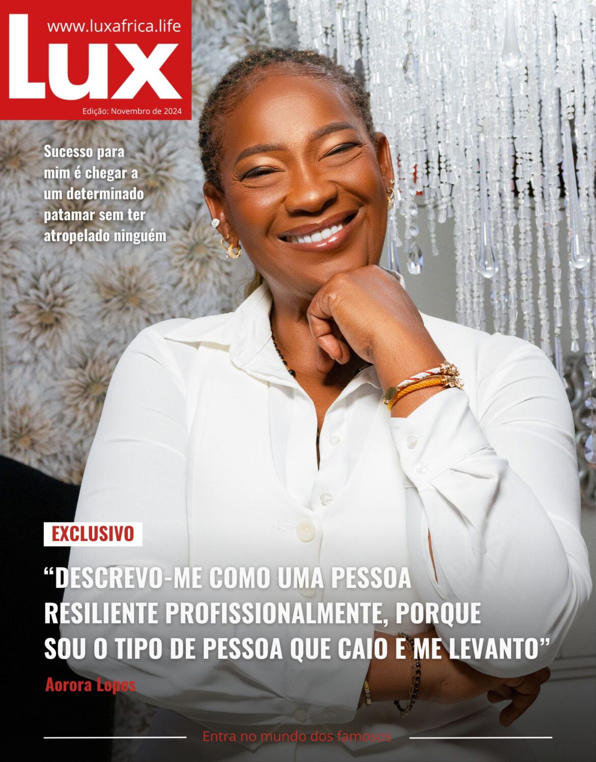 Para a edição de Novembro, a Lux trouxe como capa a conceituada Decoradora e Produtora de eventos Aurora Lopes.